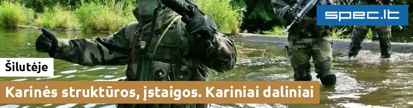 Karinės struktūros, įstaigos. Kariniai daliniai Šilutėje