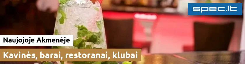 Kavinės, barai, restoranai, klubai Naujojoje Akmenėje