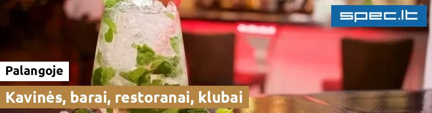 Kavinės, barai, restoranai, klubai Palangoje | spec.lt