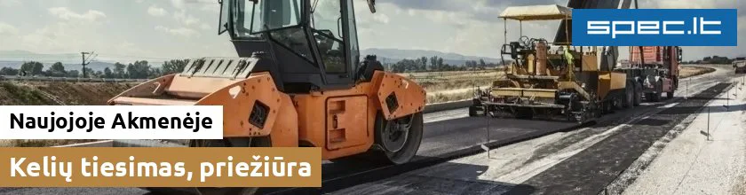 Kelių tiesimas, priežiūra Naujojoje Akmenėje