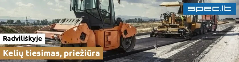 Kelių tiesimas, priežiūra Radviliškyje