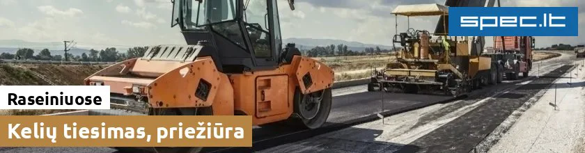 Kelių tiesimas, priežiūra Raseiniuose