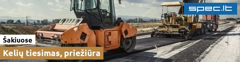 Kelių tiesimas, priežiūra Šakiuose | spec.lt