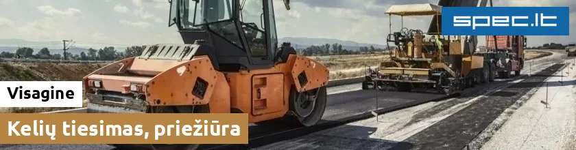 Kelių tiesimas, priežiūra Visagine