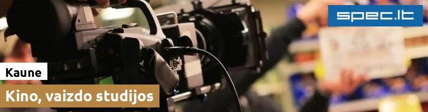 Kino, vaizdo studijos Kaune
