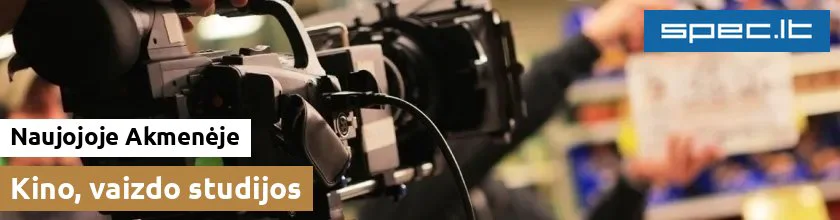 Kino, vaizdo studijos Naujojoje Akmenėje