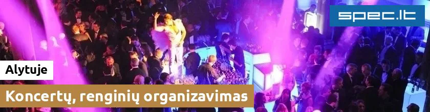 Koncertų, renginių organizavimas Alytuje | spec.lt