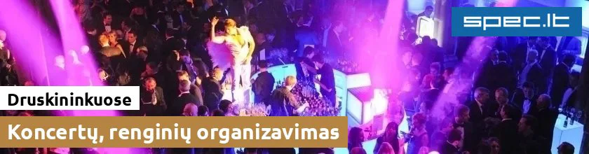 Koncertų, renginių organizavimas Druskininkuose | spec.lt