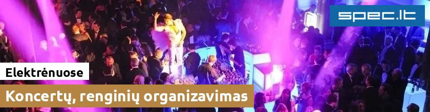 Koncertų, renginių organizavimas Elektrėnuose | spec.lt