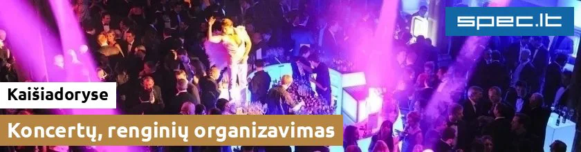 Koncertų, renginių organizavimas Kaišiadoryse | spec.lt