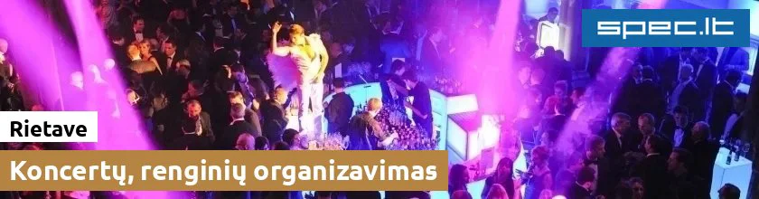 Koncertų, renginių organizavimas Rietave