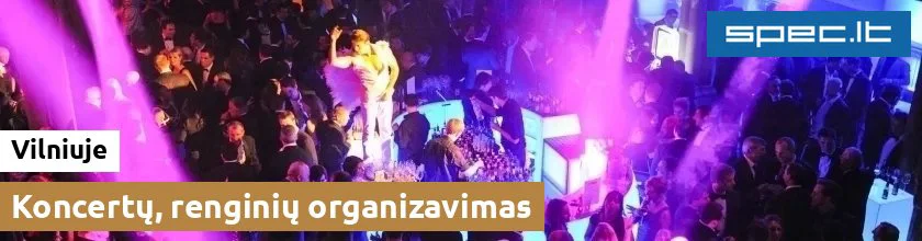 Koncertų, renginių organizavimas Vilniuje | spec.lt