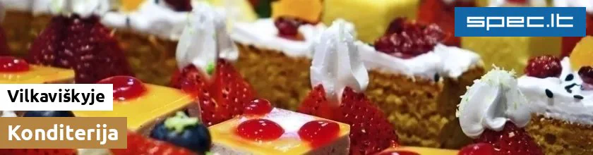 Konditerija Vilkaviškyje | spec.lt