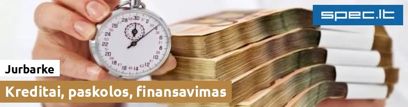 Kreditai, paskolos, finansavimas Jurbarke