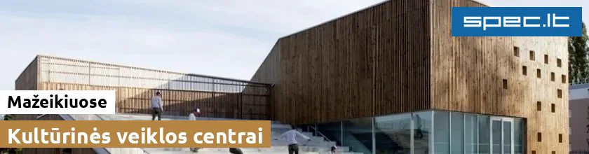 Kultūrinės veiklos centrai Mažeikiuose | spec.lt