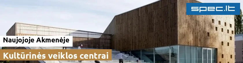 Kultūrinės veiklos centrai Naujojoje Akmenėje