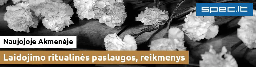 Laidojimo ritualinės paslaugos, reikmenys Naujojoje Akmenėje
