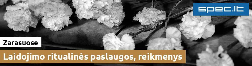 Laidojimo ritualinės paslaugos, reikmenys Zarasuose | spec.lt