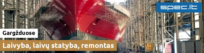 Laivyba, laivų statyba, remontas Gargžduose | spec.lt