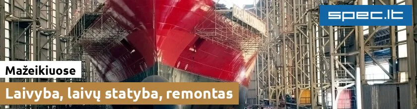 Laivyba, laivų statyba, remontas Mažeikiuose | spec.lt