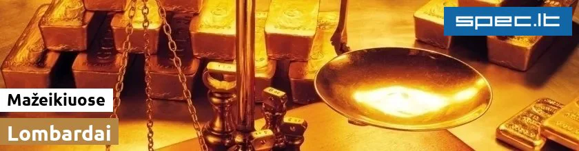 Lombardai Mažeikiuose | spec.lt