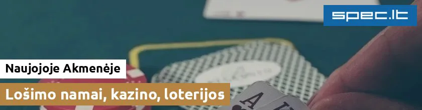 Lošimo namai, kazino, loterijos Naujojoje Akmenėje
