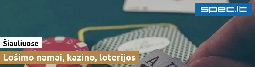 Lošimo namai, kazino, loterijos Šiauliuose | spec.lt