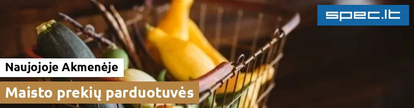 Maisto prekių parduotuvės Naujojoje Akmenėje