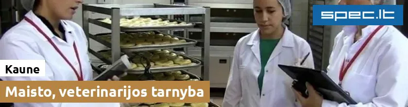 Maisto, veterinarijos tarnyba Kaune