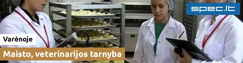 Maisto, veterinarijos tarnyba Varėnoje