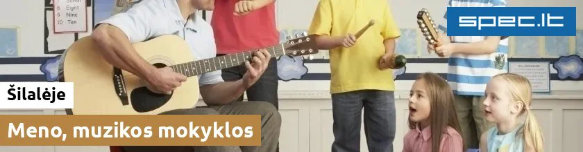 Meno, muzikos mokyklos Šilalėje | spec.lt