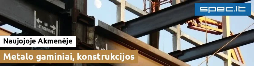 Metalo gaminiai, konstrukcijos Naujojoje Akmenėje