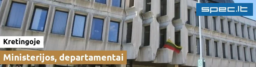 Ministerijos, departamentai Kretingoje