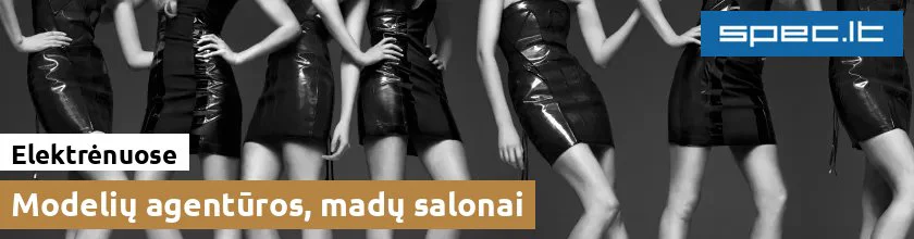 Modelių agentūros, madų salonai Elektrėnuose