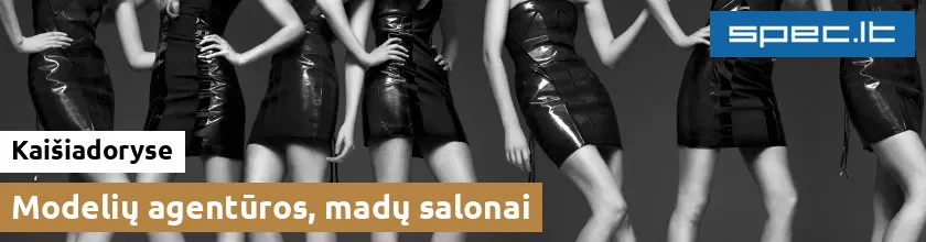 Modelių agentūros, madų salonai Kaišiadoryse