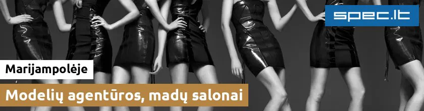 Modelių agentūros, madų salonai Marijampolėje