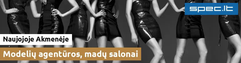 Modelių agentūros, madų salonai Naujojoje Akmenėje