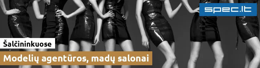 Modelių agentūros, madų salonai Šalčininkuose