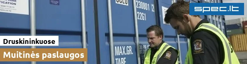 Muitinės paslaugos Druskininkuose | spec.lt