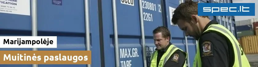 Muitinės paslaugos Marijampolėje | spec.lt