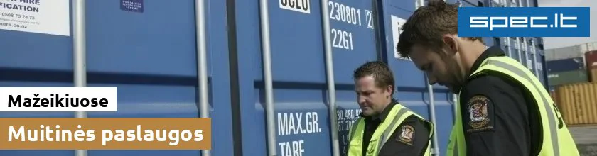 Muitinės paslaugos Mažeikiuose | spec.lt