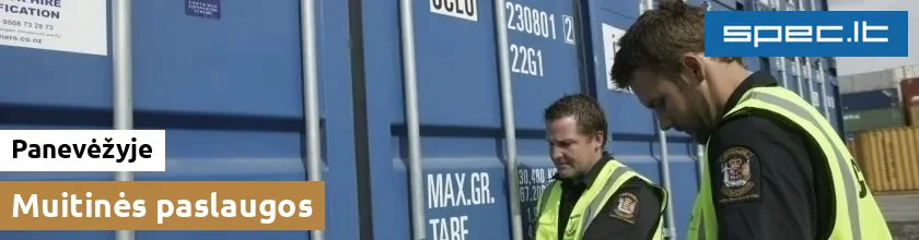 Muitinės paslaugos Panevėžyje | spec.lt