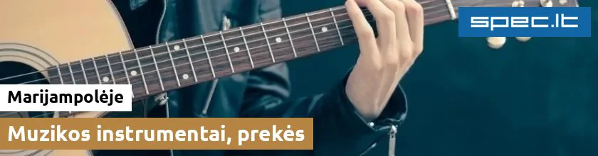 Muzikos instrumentai, prekės Marijampolėje | spec.lt