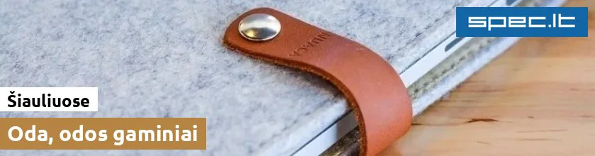 Oda, odos gaminiai Šiauliuose | spec.lt
