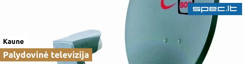 Palydovinė televizija Kaune | spec.lt