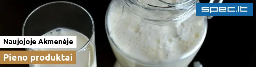 Pieno produktai Naujojoje Akmenėje