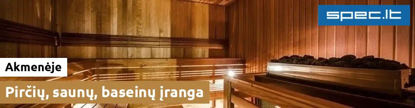 Pirčių, saunų, baseinų įranga Akmenėje