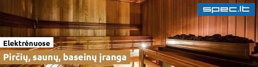 Pirčių, saunų, baseinų įranga Elektrėnuose