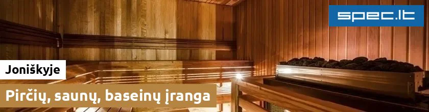 Pirčių, saunų, baseinų įranga Joniškyje