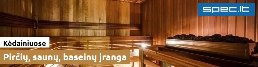 Pirčių, saunų, baseinų įranga Kėdainiuose